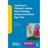 Listening to Children's Advice about Starting School and School Age Care