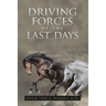 Driving Forces of The Last Days: Deception, Rebellion & Lawlessness