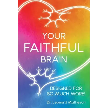 Your Faithful Brain: Designed for so Much More!