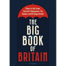The Big Book of Britain: Cheers to the Crown, Churchill, Shakespeare, the Beatles, and All Things British!