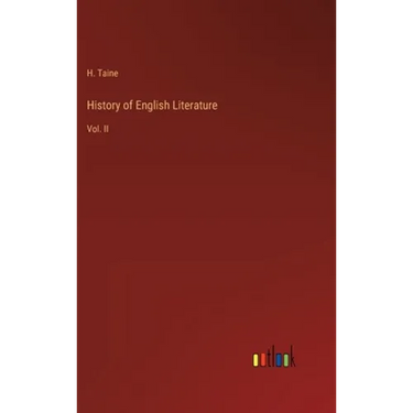 History of English Literature: Vol. II