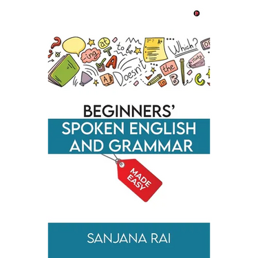 Beginners' Spoken English and Grammar: Made Easy