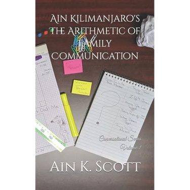 Ain Kilimanjaro's The Arithmetic of Family Communication