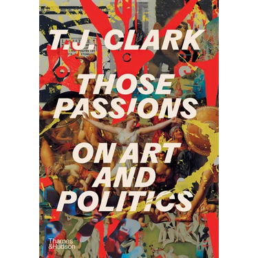 Those Passions: On Art and Politics