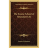 The Essene School of Abundant Life
