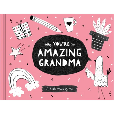 Why You're So Amazing, Grandma: A Fun Fill-In Book for Kids to Complete for Their Grandma