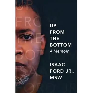 Up from the Bottom: A Memoir