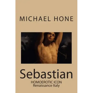 Sebastian: Homoerotic Icon - Renaissance Italy