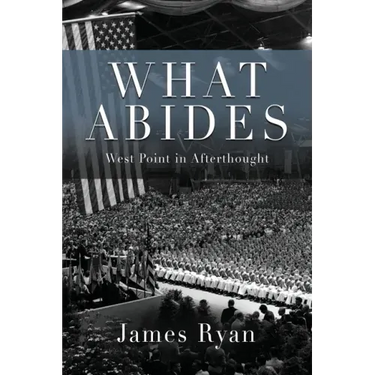 What Abides: West Point In Afterthought