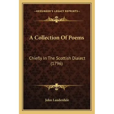 A Collection of Poems: Chiefly in the Scottish Dialect (1796)