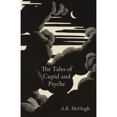The Tales of Cupid and Psyche