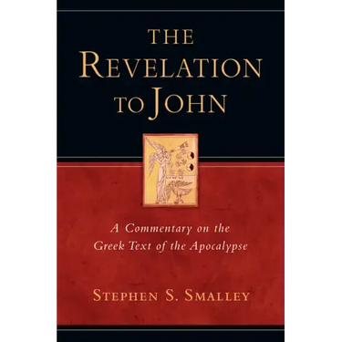 The Revelation to John: A Commentary on the Greek Text of the Apocalypse