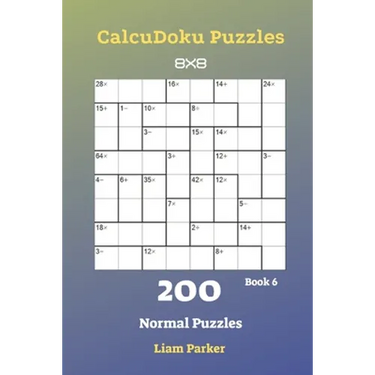 CalcuDoku Puzzles - 200 Normal Puzzles 8x8 Book 6