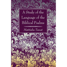 A Study of the Language of the Biblical Psalms