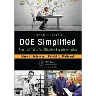 Doe Simplified: Practical Tools for Effective Experimentation, Third Edition
