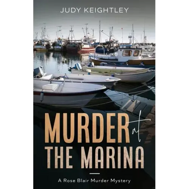 Murder at the Marina: A Rose Blair Murder Mystery
