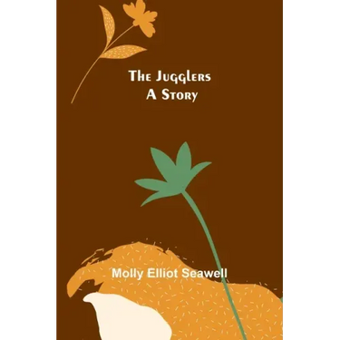 The Jugglers: A Story