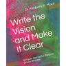Write the Vision and Make It Clear: A Prayer Journal for Purpose-Driven Women