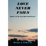 Love Never Fails - Book 3 of the Lost But Found Series