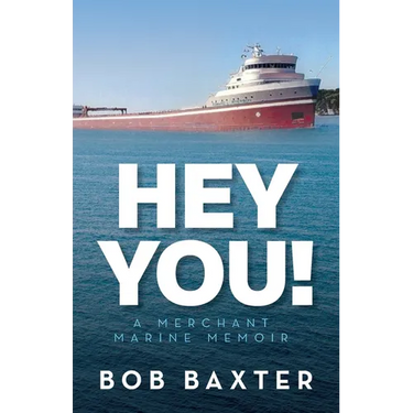 Hey You!: A Merchant Marine Memoir