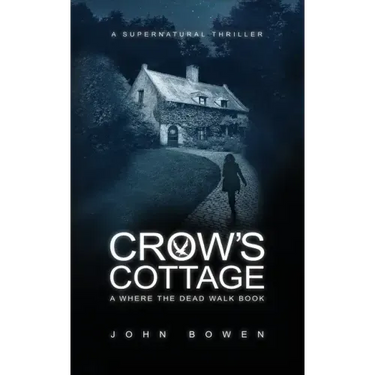 Crow's Cottage: A Supernatural Thriller