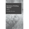Resistance Welding Manual - Vol II