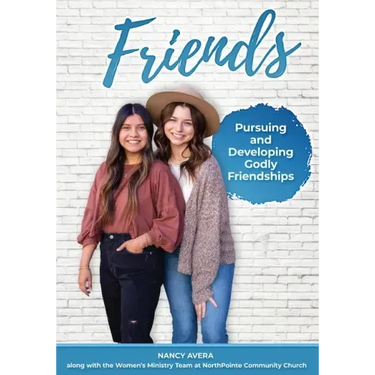 Friends: Pursuing and Developing Godly Friendships