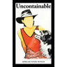 Uncontainable: Spread Your Wings