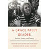 A Grace Paley Reader: Stories, Essays, and Poetry