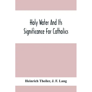 Holy Water And Its Significance For Catholics