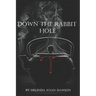 Down the Rabbit Hole