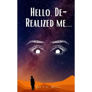 Hello, De-Realized me...