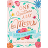 One Question a Day for Moms: A Five-Year Journal: Daily Reflections on Motherhood