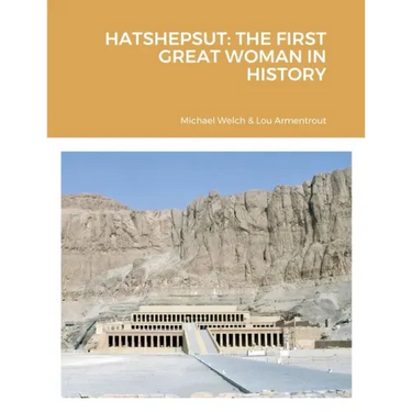 Hatshepsut: The First Great Woman in History