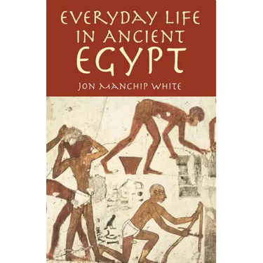 Everyday Life in Ancient Egypt
