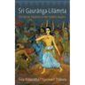 Sri Gauranga-Lilamrta: The Nectar Pastimes of the Golden Avatara