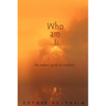 Who Am I?: The Seeker's Guide to Nowhere