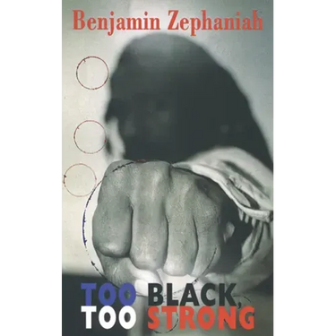 Too Black, Too Strong