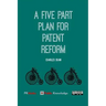 A Five Part Plan for Patent Reform