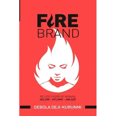 FireBrand: Be God's Kind of Woman