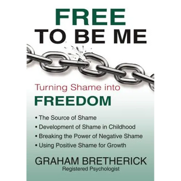 Free to Be Me: Turning Shame Into Freedom