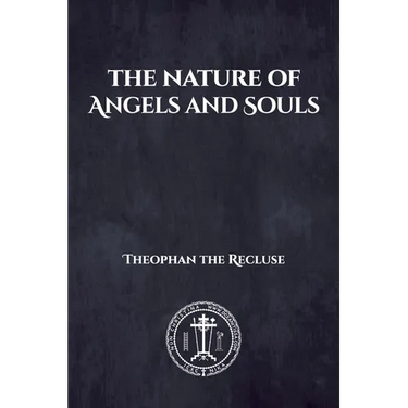 The Nature of Angels and Souls