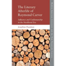 The Literary Afterlife of Raymond Carver: Influence and Craftmanship in the Neoliberal Era