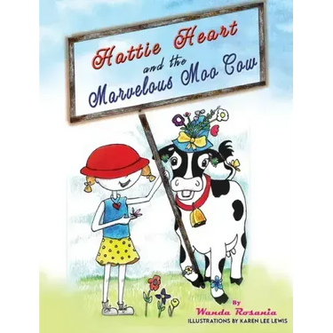 Hattie Heart and the Marvelous Moo Cow