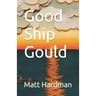 Good Ship Gould