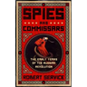 Spies and Commissars: The Early Years of the Russian Revolution
