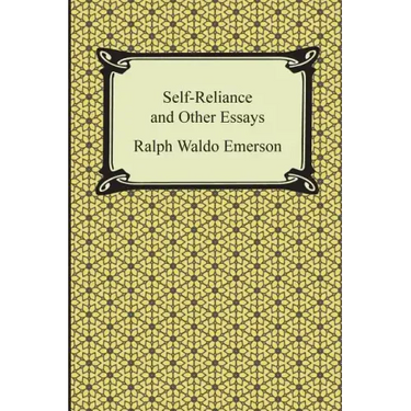 Self-Reliance and Other Essays