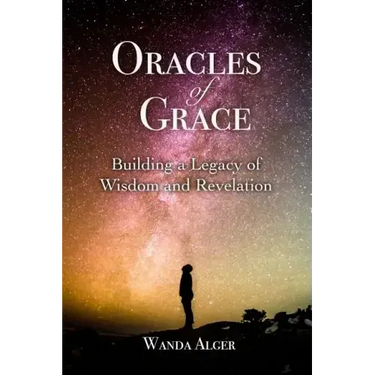 Oracles of Grace: Building a Legacy of Wisdom and Revelation