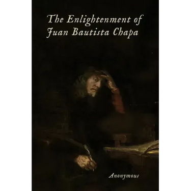 The Enlightenment of Juan Bautista Chapa