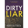 Dirty Liar: A Gripping Psychological Thriller